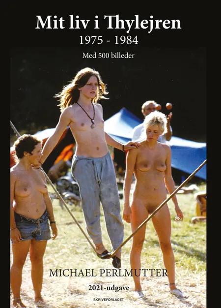 Mit liv i Thylejren 1975-1984 af Michael Perlmutter