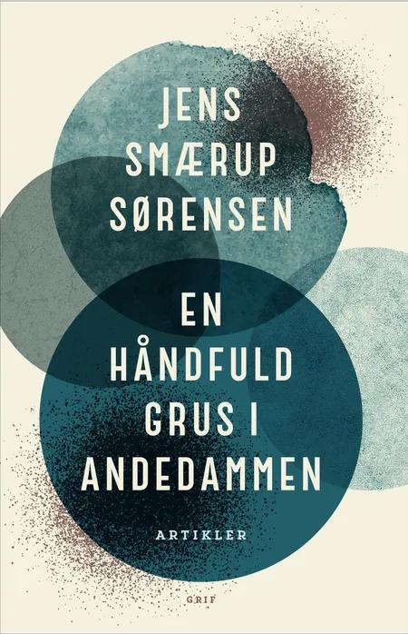 En håndfuld grus i andedammen af Jens Smærup Sørensen