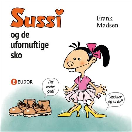 Sussi og de ufornuftige sko af Frank Madsen