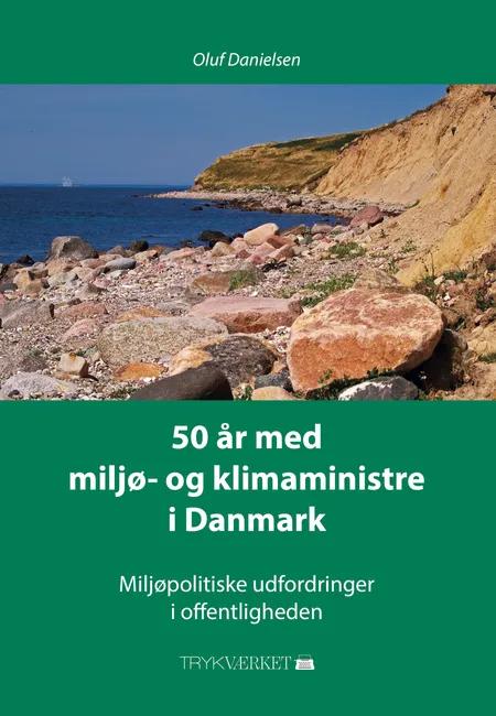 50 år med miljø- og klimaministre i Danmark af Oluf Danielsen