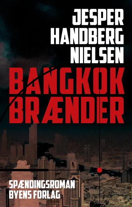 Bangkok brænder af Jesper Handberg Nielsen
