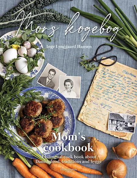 Mors kogebog / Mom’s cookbook af Inge Lynggaard Hansen