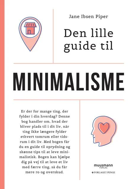 Den lille guide til Minimalisme af Jane Ibsen Piper