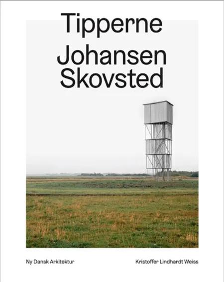 Tipperne, Johansen Skovsted - Ny dansk arkitektur Bd. 10 af Kristoffer Lindhardt Weiss