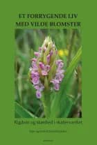 Et forrygende liv med vilde blomster af Svend Klarskov