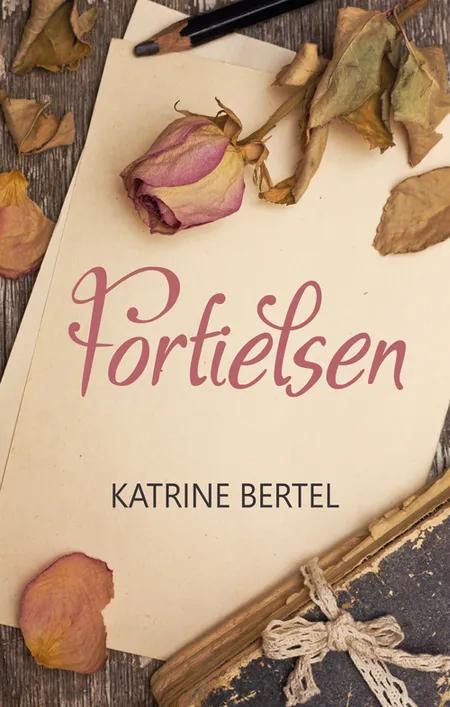 Fortielsen af Katrine Bertel