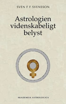 Astrologien videnskabeligt belyst af Sven F F Svensson