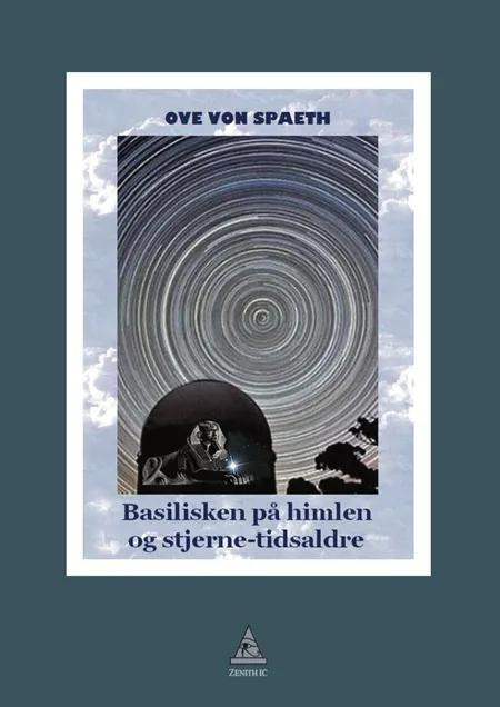 Basilisken på himlen og stjerne-tidsaldre af Ove von Spaeth