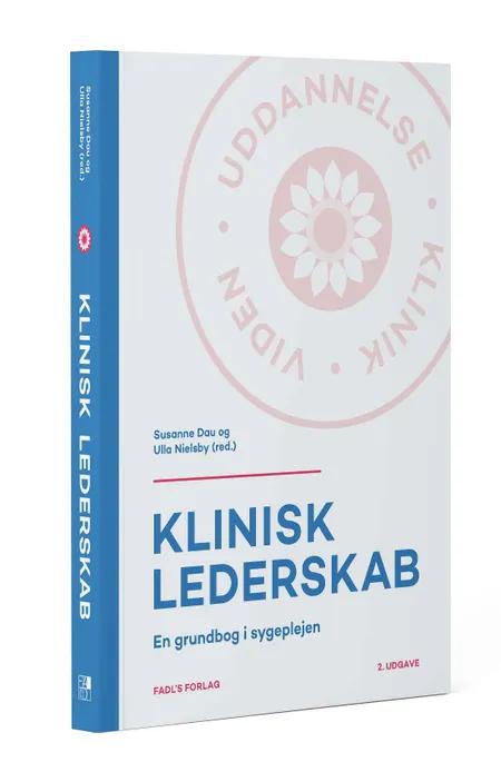 Klinisk lederskab 2. udgave af Susanne Dau