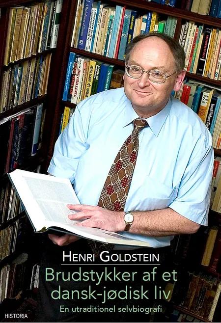 Brudstykker af et dansk-jødisk liv af Henri Goldstein