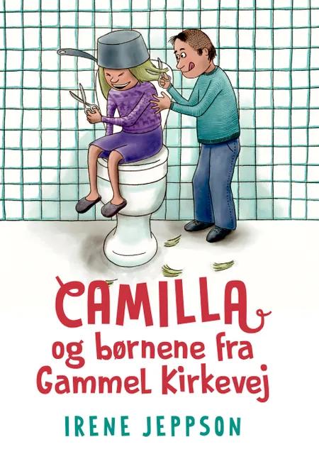 Camilla og børnene fra Gammel Kirkevej af Irene Jeppson