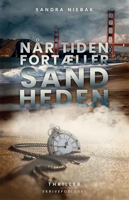 Når tiden fortæller sandheden af Sandra Niebak Pedersen