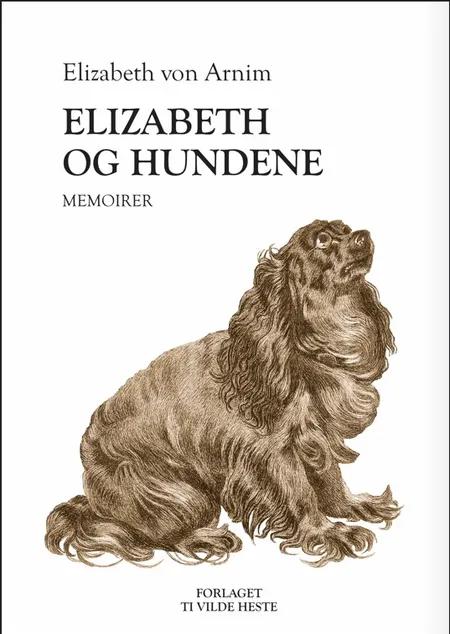 Elizabeth og hundene af Elizabeth von Arnim