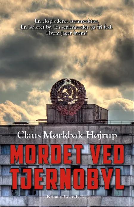 Mordet ved Tjernobyl af Claus Mørkbak Højrup