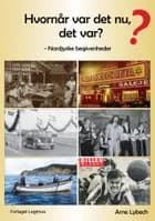Hvornår var det nu, det var?