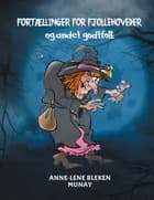 Fortællinger for fjollehoveder og andet godtfolk