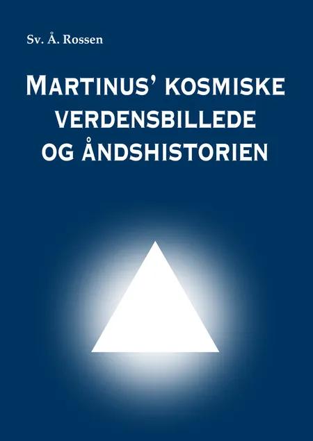 Martinus' kosmiske verdensbillede og åndshistorien 1 og 2 af Sv. Å. Rossen