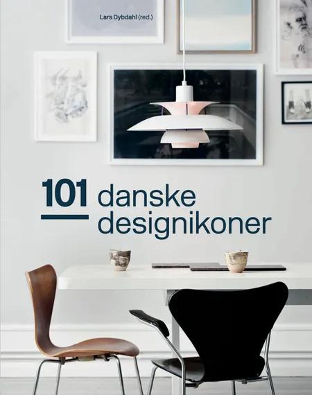 101 danske designikoner af Lars Dybdahl