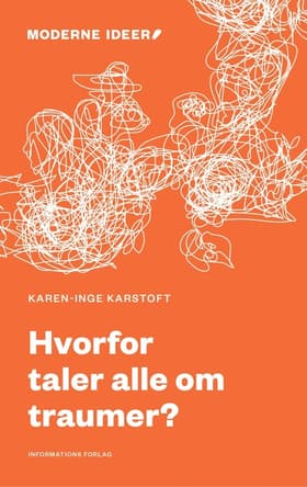 Hvorfor taler alle om traumer? af Karen-Inge Karstoft