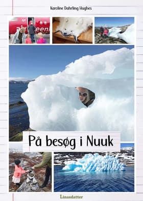 På besøg i Nuuk af Karoline Dahrling Hughes