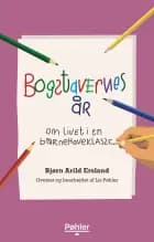 Bogstavernes år – om livet i en børnehaveklasse