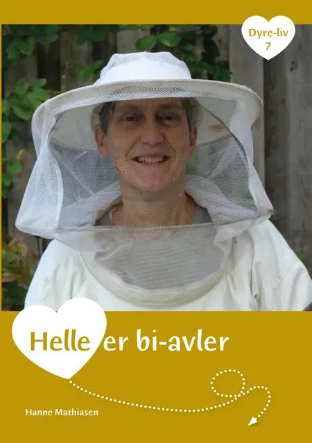 Helle er biavler af Hanne Mathiasen