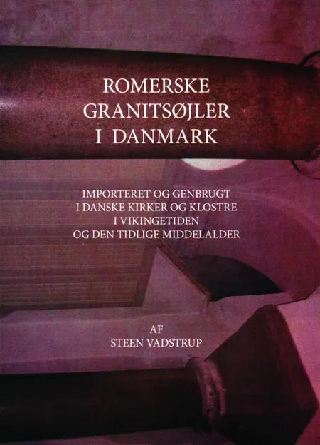 Romerske granitsøjler i Danmark af Steen Vadstrup