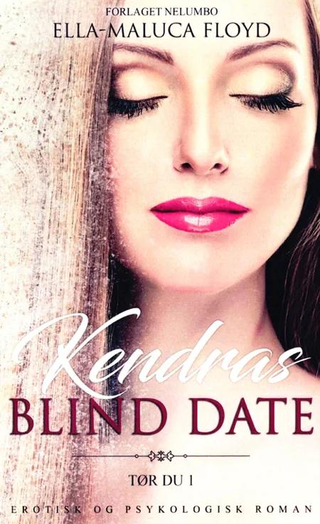 Kendras Blind Date af Ella-Maluca Floyd
