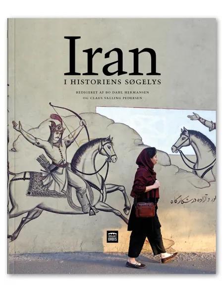Iran i historiens søgelys af Bo Dahl Hermansen