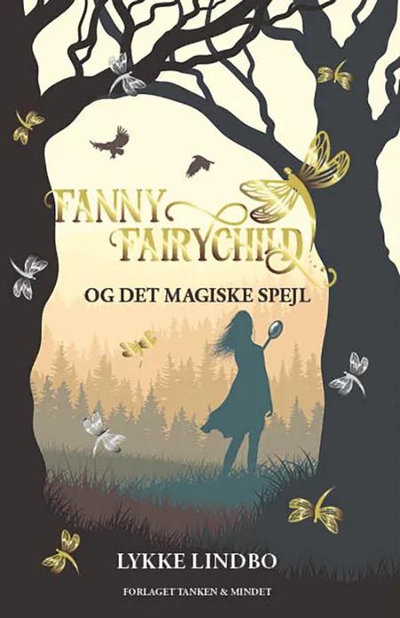 Fanny Fairychild og det magiske spejl af Lykke Lindbo