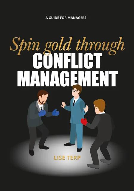 Spin gold through conflict management af Lise Terp