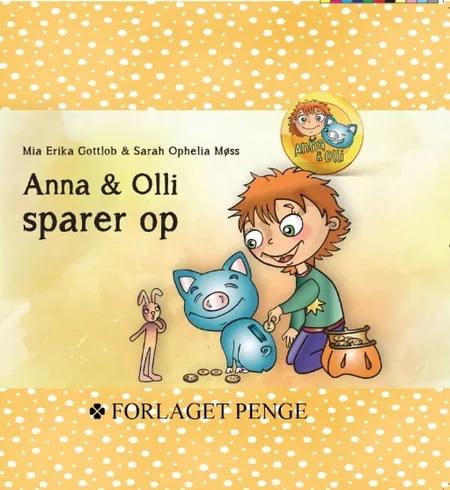 Anna og Olli Sparer Op af Mia Erika Gottlob