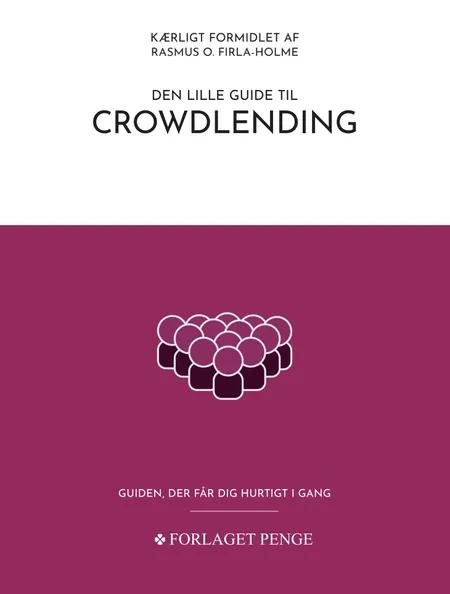 Den lille guide til Crowdlending af Rasmus firla-Holme
