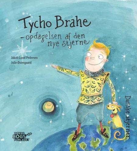 Tycho Brahe - opdagelsen af den nye stjerne af Jakob Lund Pedersen