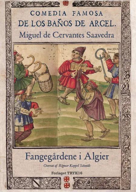 Fangegårdene i Algier af Miguel de Cervantes Saavedra