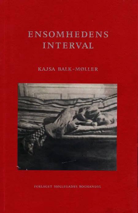 Ensomhedens interval af Kajsa Balk-Møller