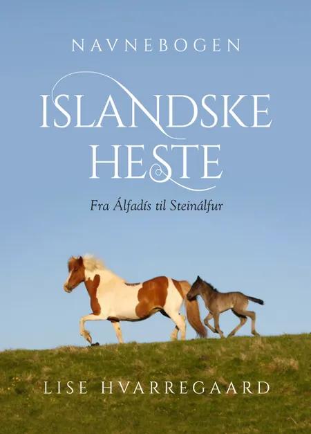 Navnebogen Islandske heste af Lise Hvarregaard