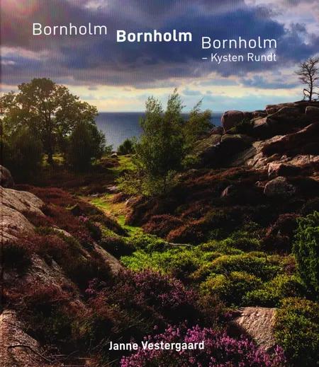 Bornholm, Bornholm, Bornholm - Kysten rundt af Janne Vestergaard
