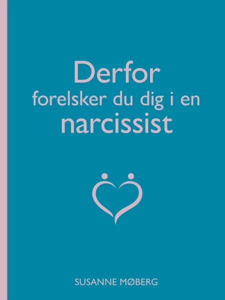 Derfor forelsker du dig i en narcissist af Susanne Møberg