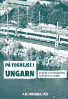 På togrejse i Ungarn