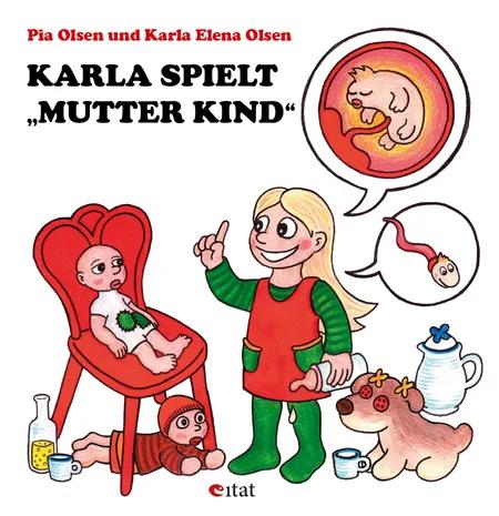 Karla spielt „Mutter Kind'' af Pia Olsen
