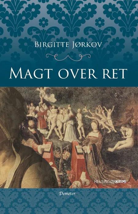 Magt over Ret af Birgitte Jørkov