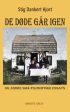DE DØDE GÅR IGEN og andre små-filosofiske essays