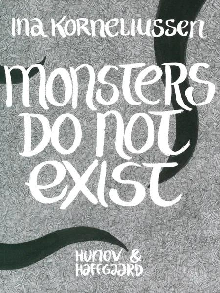 Monsters do not exist af Ina Korneliussen