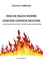 Der er ingen nemme genveje gennem helvede