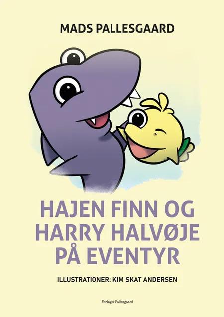 Hajen Finn og Harry halvøje af Mads Pallesgaard