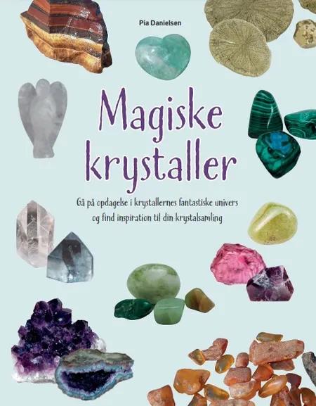 Magiske krystaller af Pia Danielsen