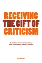 Receiving The Gift of Criticism