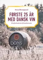 Første 25 år med dansk vin