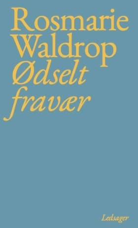 Ødselt fravær af Rosmarie Waldrop